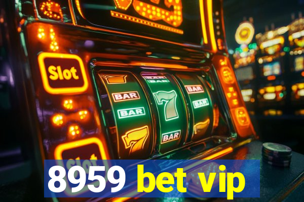 8959 bet vip