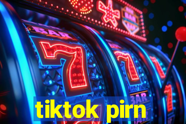 tiktok pirn
