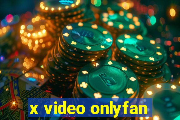 x video onlyfan