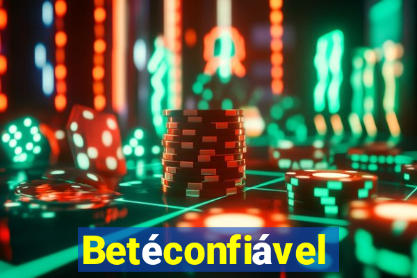 Betéconfiável