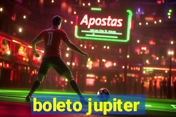 boleto jupiter