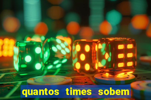 quantos times sobem para serie a