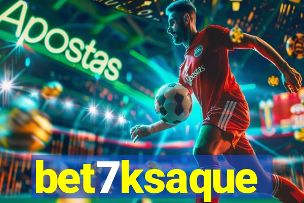 bet7ksaque