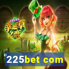 225bet com