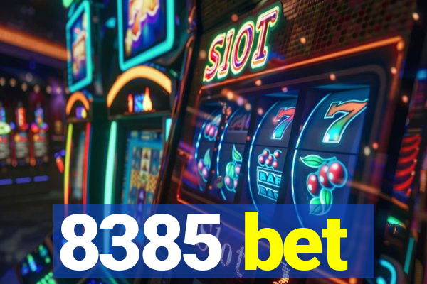 8385 bet