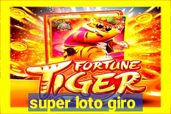 super loto giro