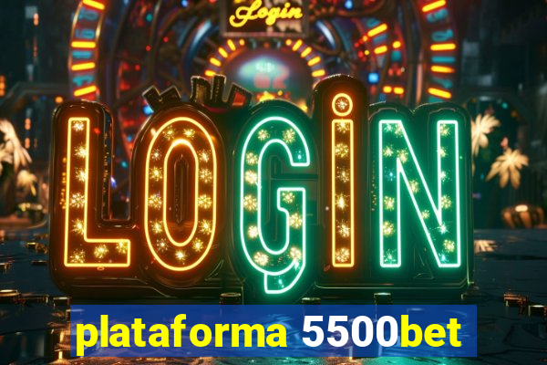 plataforma 5500bet