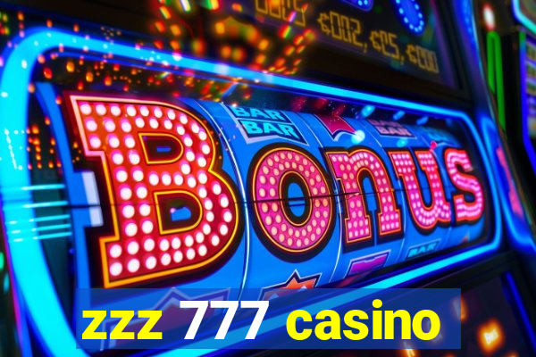 zzz 777 casino