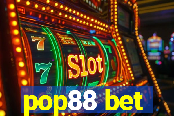 pop88 bet