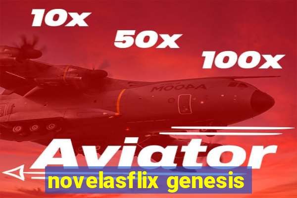 novelasflix genesis