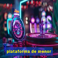 plataforma de menor