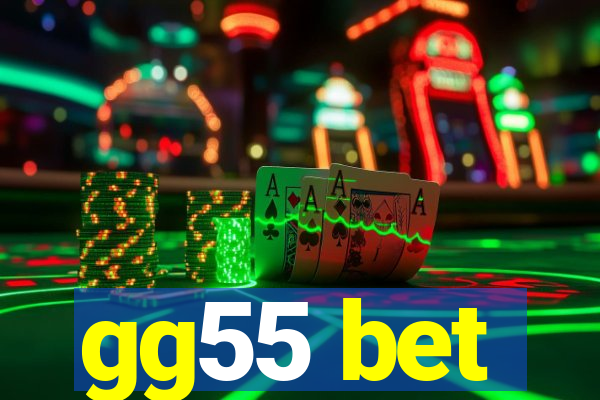gg55 bet