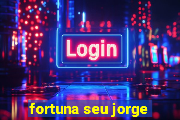 fortuna seu jorge