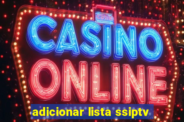 adicionar lista ssiptv