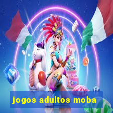 jogos adultos moba