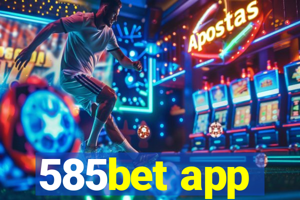 585bet app