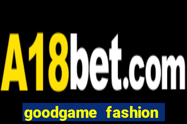goodgame fashion click jogos