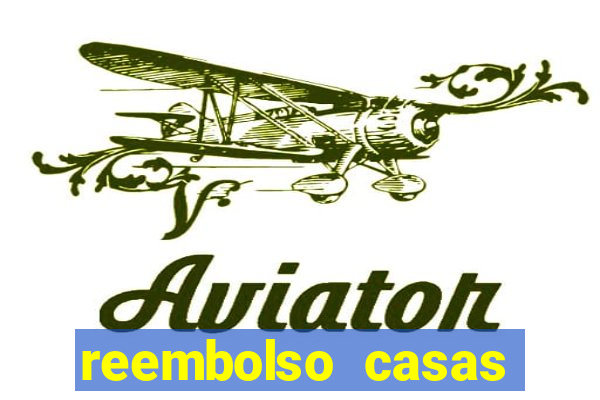 reembolso casas bahia pix