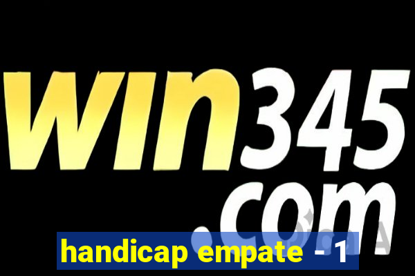 handicap empate - 1