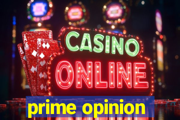prime opinion