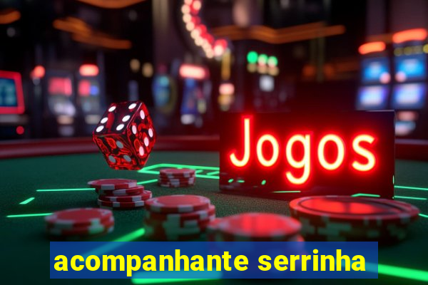acompanhante serrinha