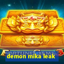 demon mika leak
