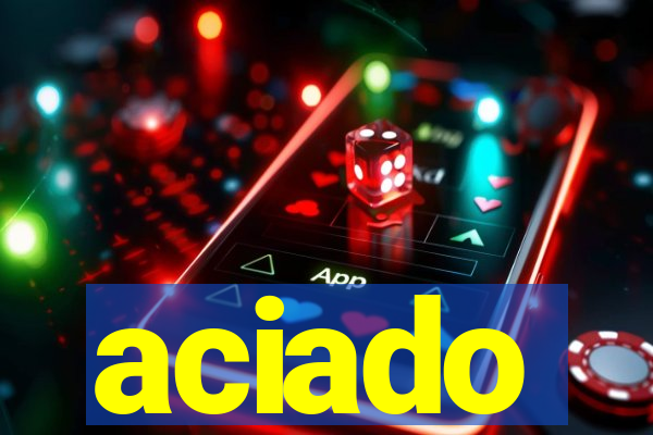 aciado