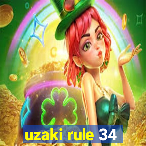 uzaki rule 34