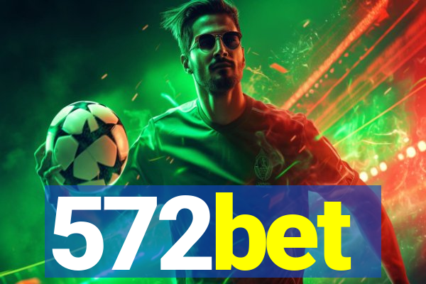 572bet