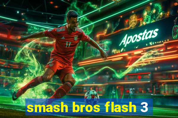 smash bros flash 3