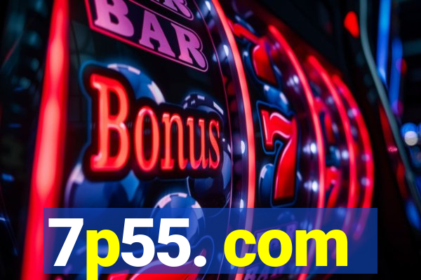 7p55. com