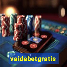 vaidebetgratis