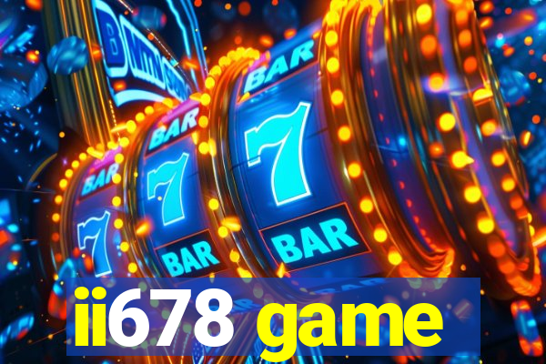 ii678 game