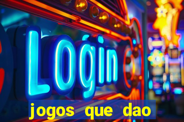 jogos que dao dinheiro ao se cadastrar