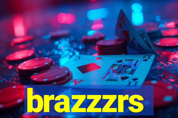 brazzzrs