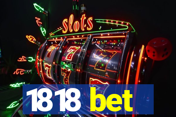 1818 bet
