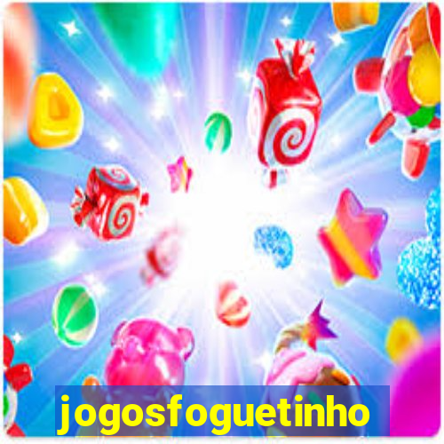 jogosfoguetinho