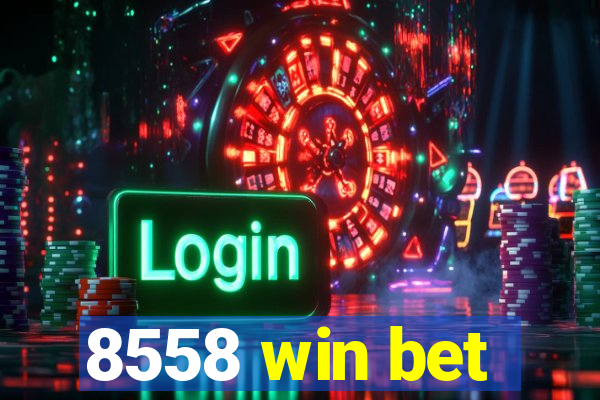 8558 win bet