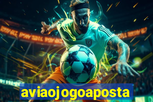 aviaojogoaposta