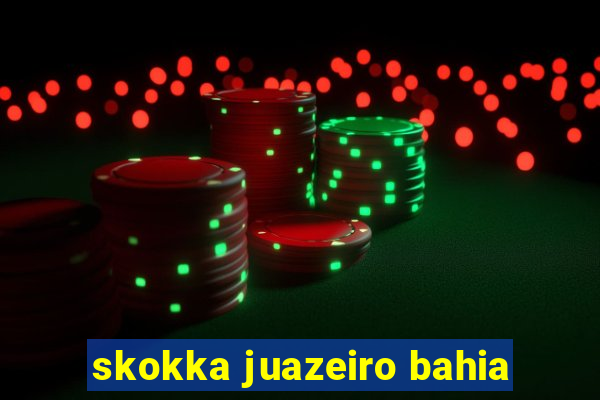 skokka juazeiro bahia