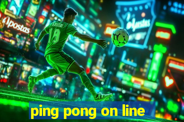 ping pong on line