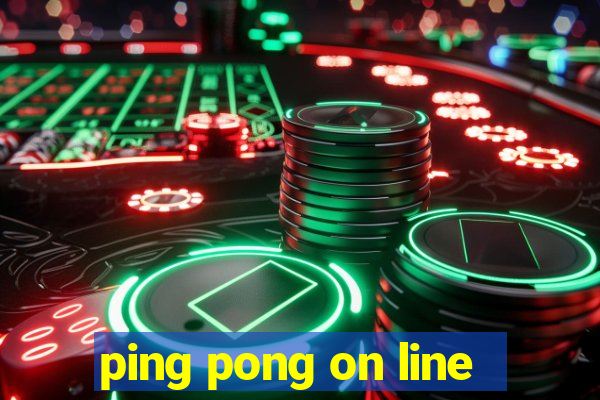 ping pong on line