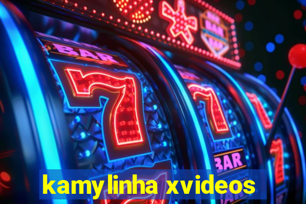 kamylinha xvideos