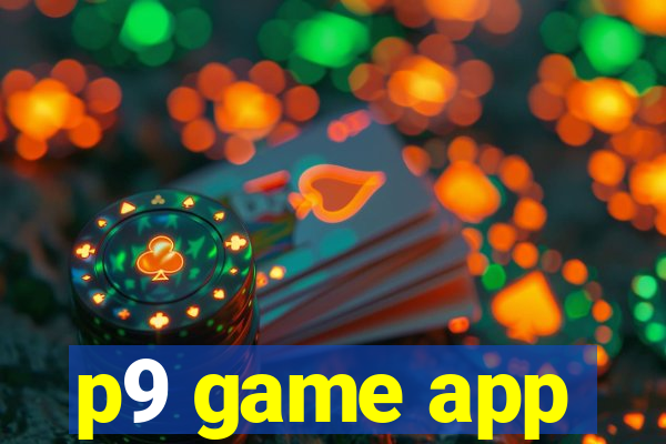 p9 game app