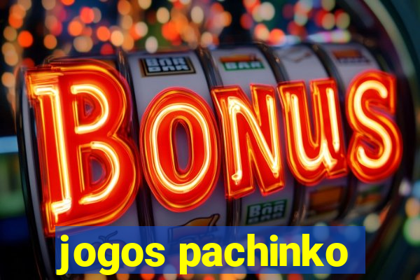 jogos pachinko