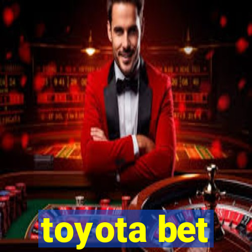 toyota bet