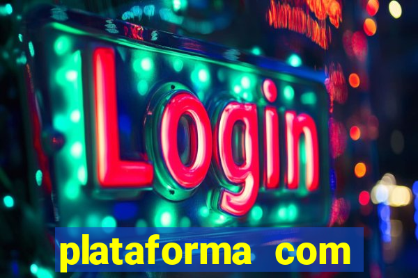 plataforma com bonus de cadastro fortune tiger