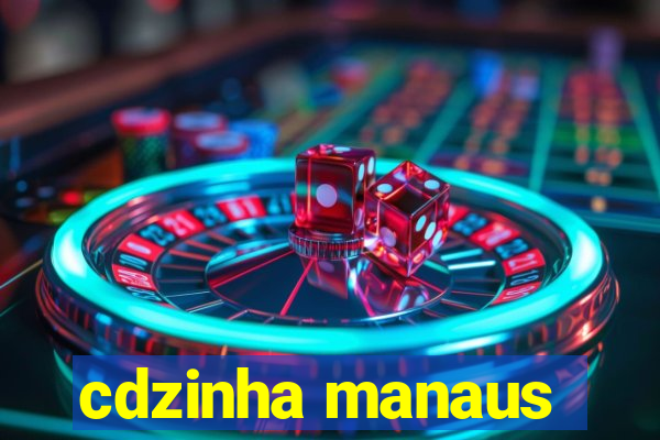 cdzinha manaus
