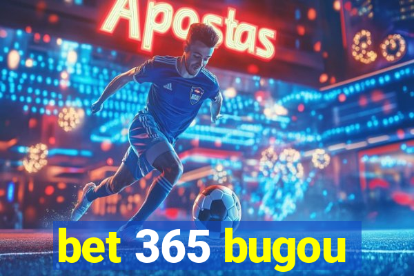 bet 365 bugou