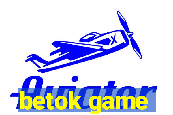 betok game